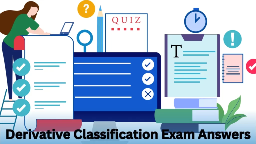 Derivative Classification Exam Answers 2024